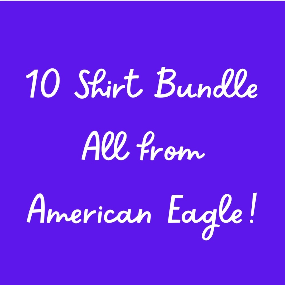 Bundle of 10 American Eagle Tops